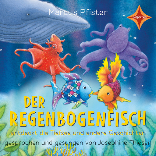 Der Regenbogenfisch entdeckt die Tiefsee - Der Regenbogenfisch - und andere Geschichten, Geschichtensammlung 2 (ungekürzt), Marcus Pfister