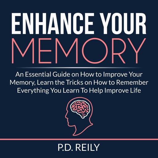 Enhance Your Memory, P.D. Reily
