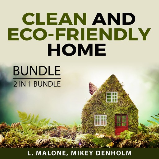 Clean and Eco-Friendly Home Bundle, Malone, Mikey Denholm