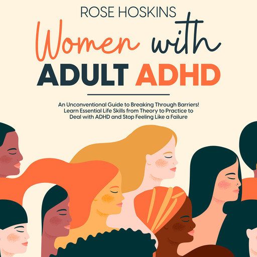 Women with Adult ADHD, Rose Hoskins