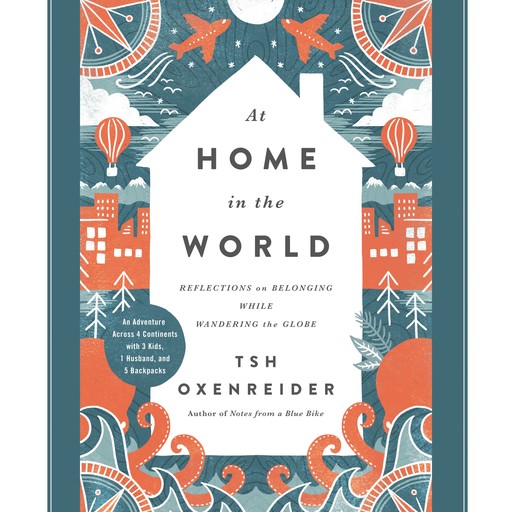 At Home in the World, Tsh Oxenreider