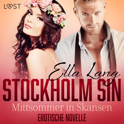 Stockholm Sin: Mittsommer in Skansen - Erotische Novelle, Ella Lang