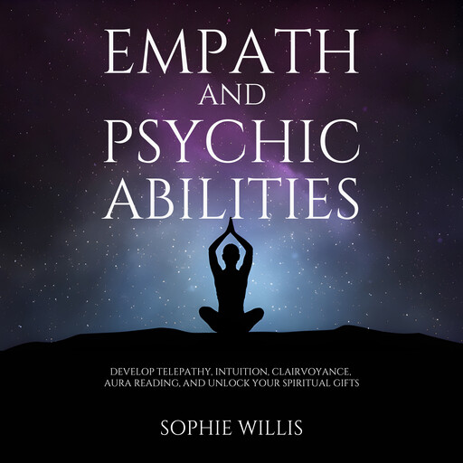 Empath and Psychic Abilities, Sophie Willis