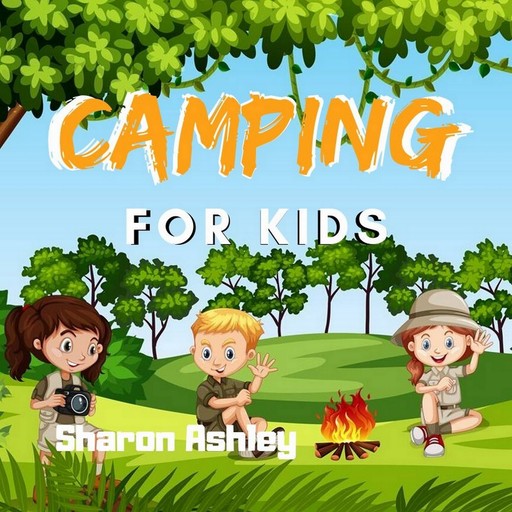 Camping for Kids, Sharon ashley