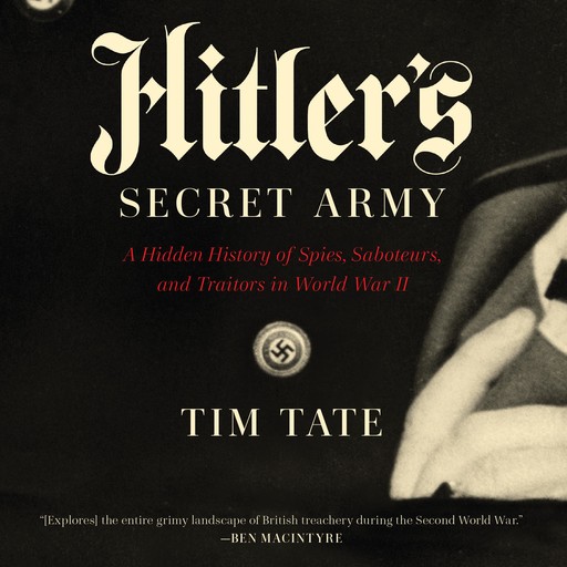 Hitler's Secret Army, Tim Tate