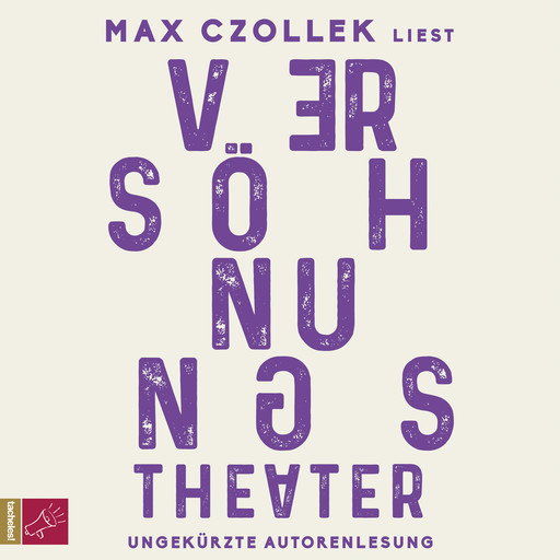 Versöhnungstheater (Ungekürzt), Max Czollek