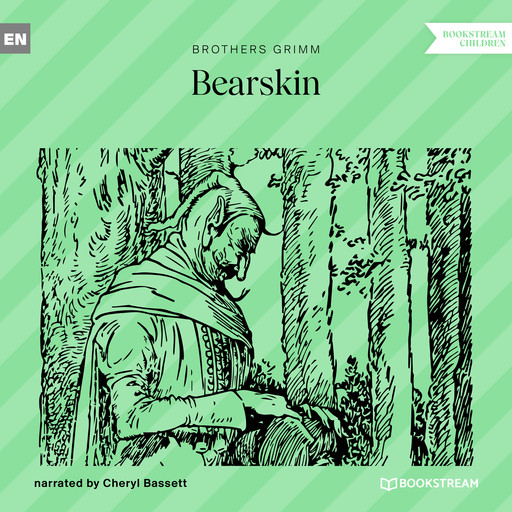 Bearskin (Unabridged), Brothers Grimm