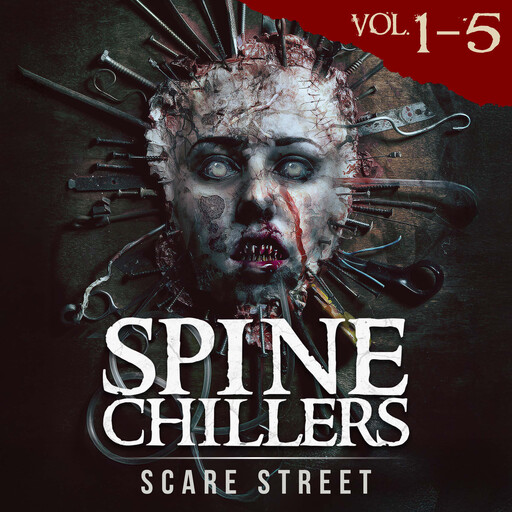 Short Horror Stories: Spine Chillers Volumes 1 - 5, Jon Barron, Scare Street, Ron Ripley, Simon Cluett, Ian Fortey, David Longhorn, A.I. Nasser