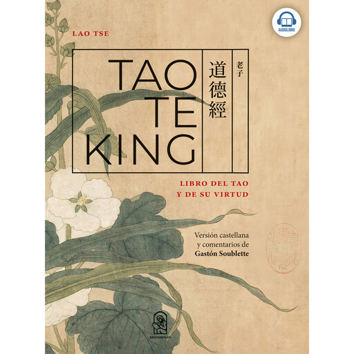 Tao Te King - Libro del Tao y de su Virtud, Gastón Soublette