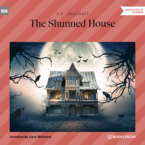 The Shunned House (Unabridged), Howard Lovecraft