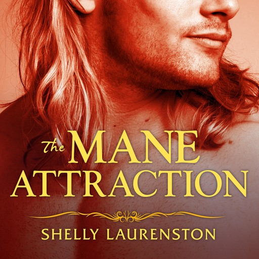 The Mane Attraction, Shelly Laurenston