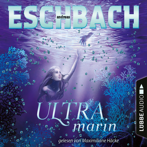 Ultramarin - Teil 3 (Ungekürzt), Andreas Eschbach