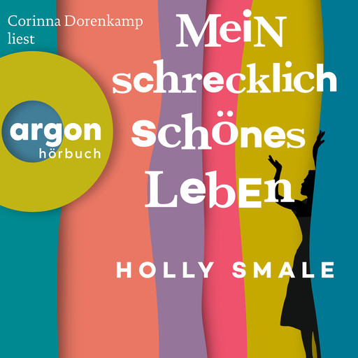 Mein schrecklich schönes Leben (Ungekürzte Lesung), Holly Smale