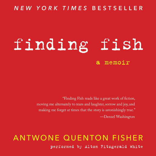 Finding Fish, Antwone Q.Fisher