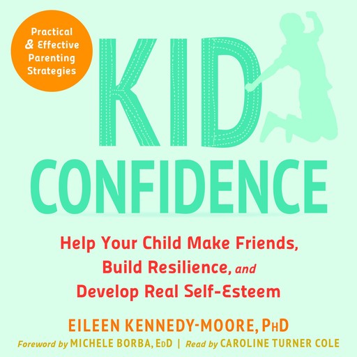 Kid Confidence, Michele Borba, Eileen Kennedy-Moore
