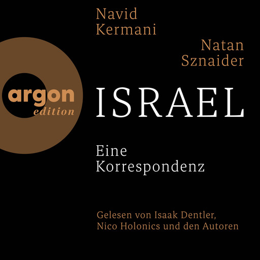 Israel - Eine Korrespondenz (Ungekürzte Lesung), Navid Kermani, Natan Sznaider