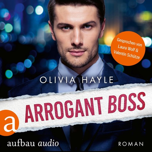 Arrogant Boss (Ungekürzt), Olivia Hayle