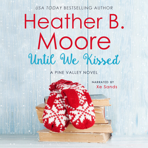 Until We Kissed, Heather Moore