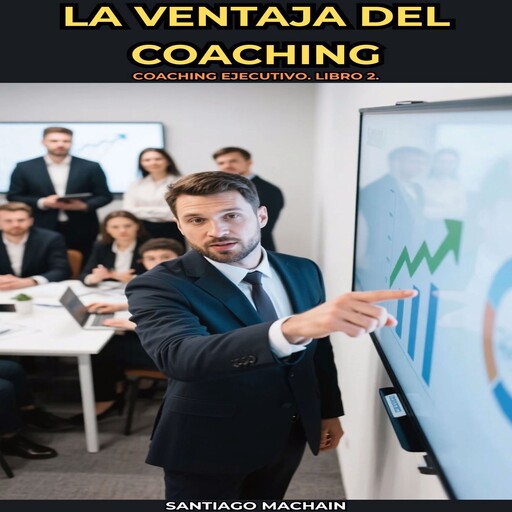 La Ventaja del Coaching, Santiago Machain