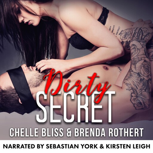 Dirty Secret, Chelle Bliss, Brenda Rothert