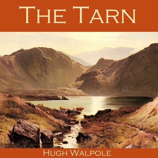 The Tarn, Hugh Walpole