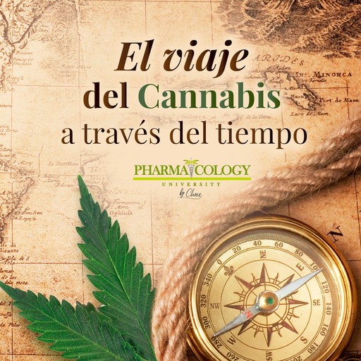 El viaje del Cannabis a través del tiempo, Pharmacology University