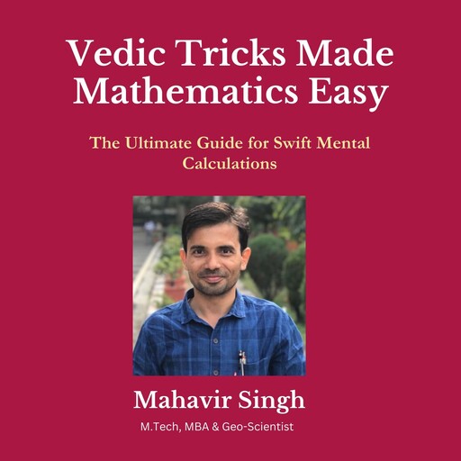 Vedic Tricks Made Mathematics Easy, MAHAVIR SINGH