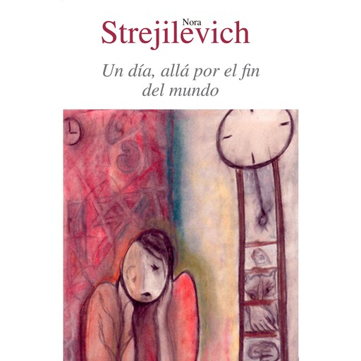 Un día, allá, por el fin del mundo, Nora Strejilevich