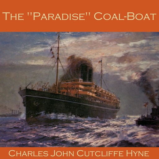 The "Paradise" Coal-Boat, Charles John Cutcliffe Hyne