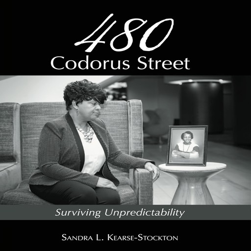 480 Codorus Street: Surviving Unpredictability, Sandra L. Kearse-Stockton
