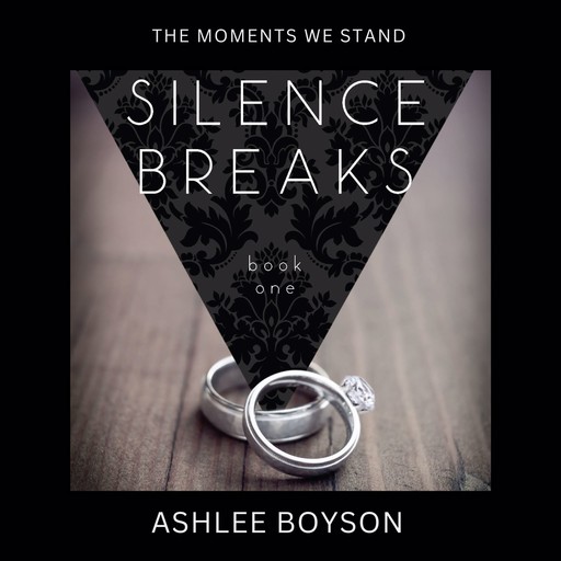 The Moments We Stand: Silence Breaks, Ashlee Boyson