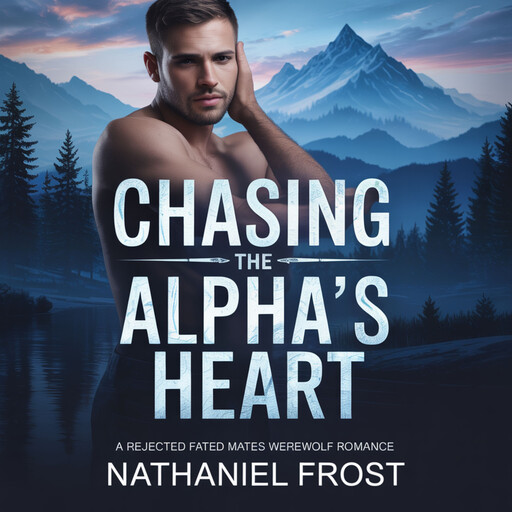 Chasing the Alpha's Heart, Nathaniel Frost
