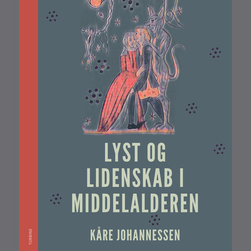 Lyst og lidenskab i middelalderen, Kåre Johannessen