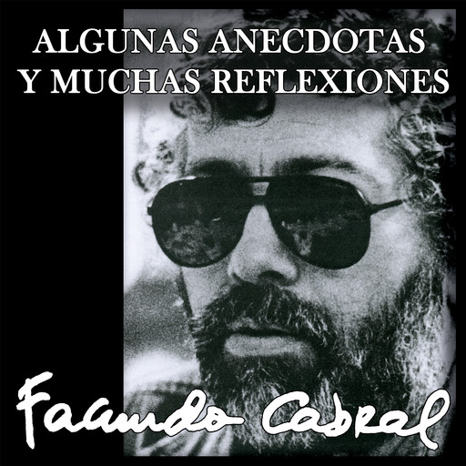 Algunas anécdotas y muchas reflexiones, Facundo Cabral