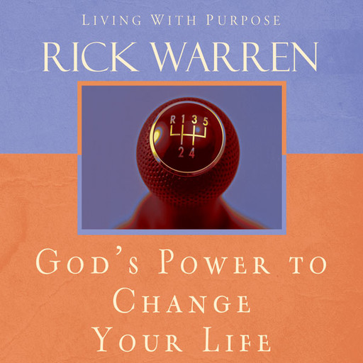 God's Power to Change Your Life, Rick Warren