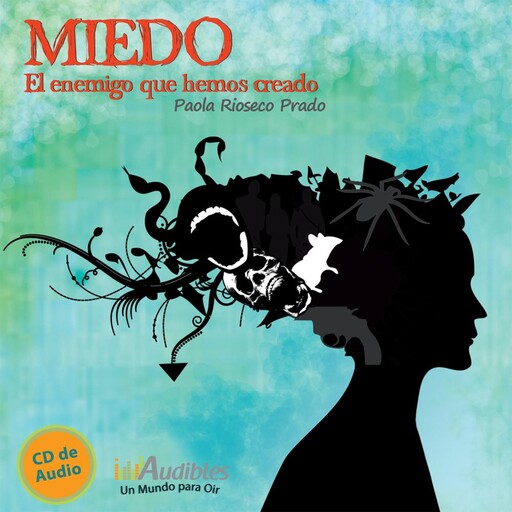 Miedo, el enemigo que hemos creado, Paola Rioseco
