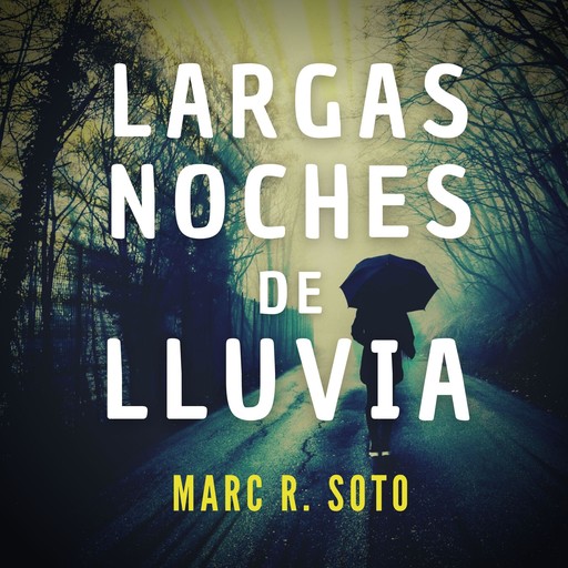 Largas noches de lluvia, Marc R. Soto