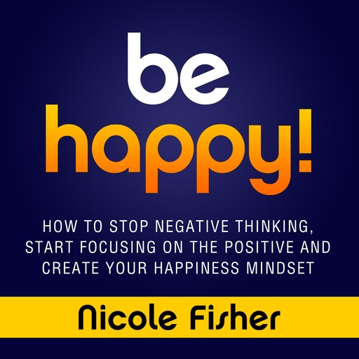 Be Happy!, Nicole Fisher