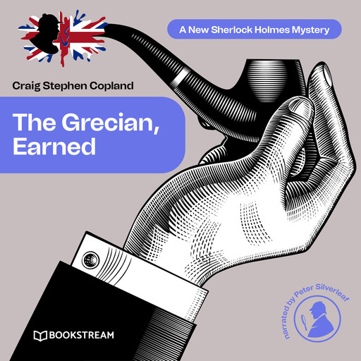 The Grecian Earned - A New Sherlock Holmes Mystery, Episode 24 (Unabridged), Arthur Conan Doyle, Craig Stephen Copland