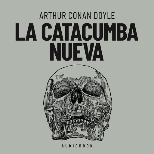 La catacumba nueva (Completo), Arthur Conan Doyle