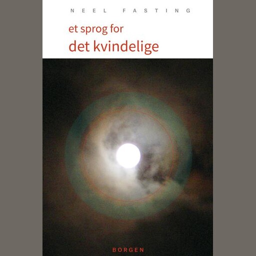 Et sprog for det kvindelige, Neel Fasting