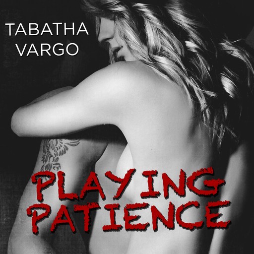 Playing Patience, Tabatha Vargo