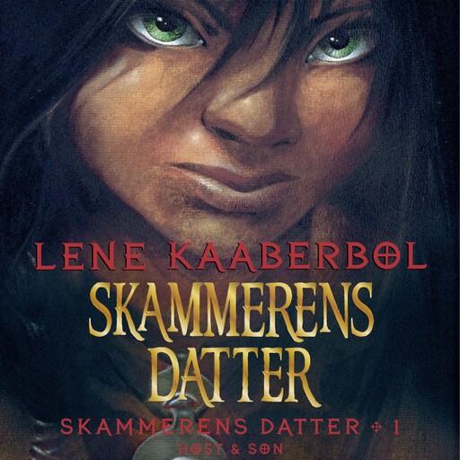 Skammerens datter 1 – Skammerens datter, Lene Kaaberbøl