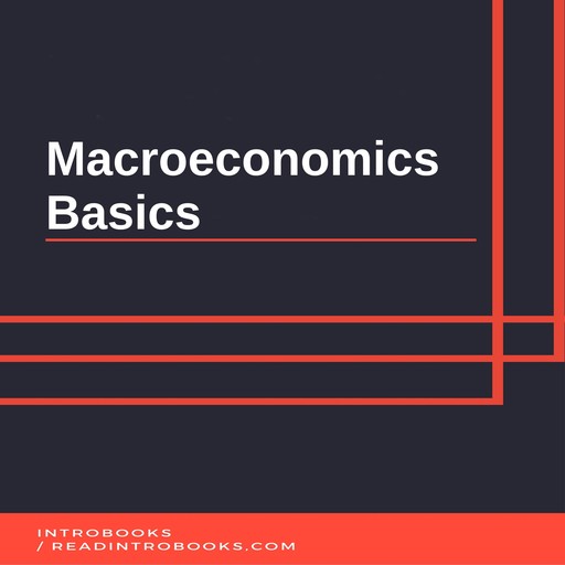 Macroeconomics Basics, Introbooks Team