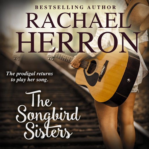 The Songbird Sisters, Rachael Herron
