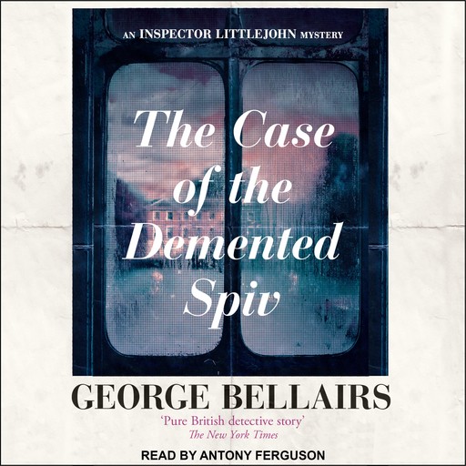 The Case of the Demented Spiv, George Bellairs