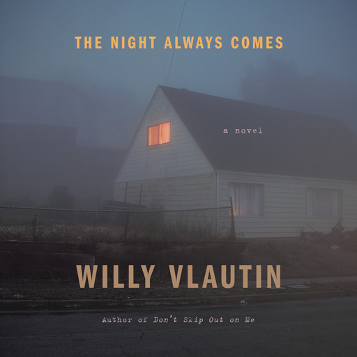 The Night Always Comes, Willy Vlautin