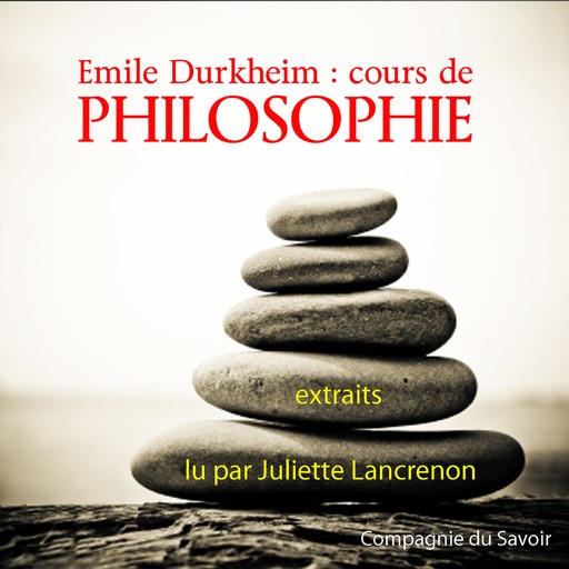 Durkheim : Cours de philosophie, Émile Durkheim