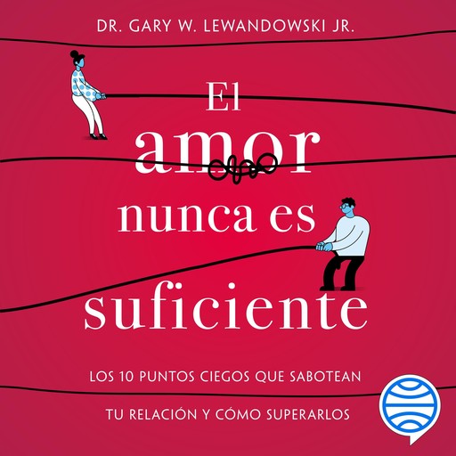 El amor nunca es suficiente, Gary W. Lewandowski Jr.