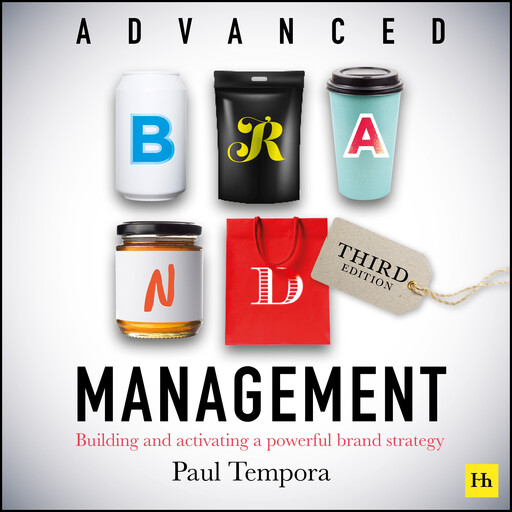 Advanced Brand Management (Third Edition), Paul Temporal
